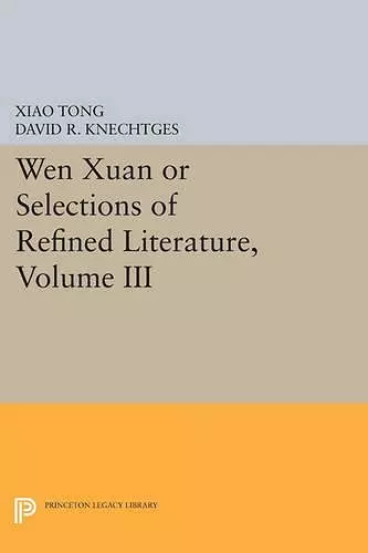 Wen Xuan or Selections of Refined Literature, Volume III cover