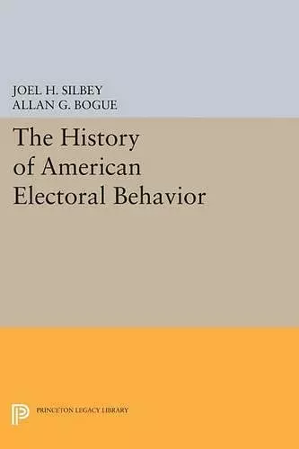 The History of American Electoral Behavior cover