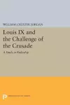 Louis IX and the Challenge of the Crusade cover