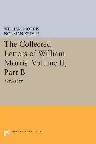 The Collected Letters of William Morris, Volume II, Part B cover