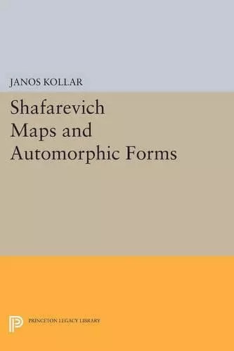 Shafarevich Maps and Automorphic Forms cover