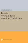 Popular Voices in Latin American Catholicism cover