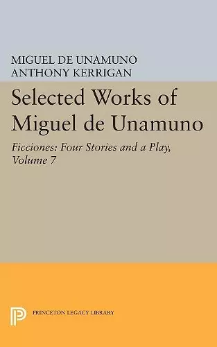 Selected Works of Miguel de Unamuno, Volume 7 cover