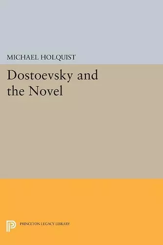 Dostoevsky and the Novel cover