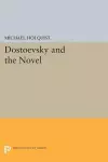 Dostoevsky and the Novel cover