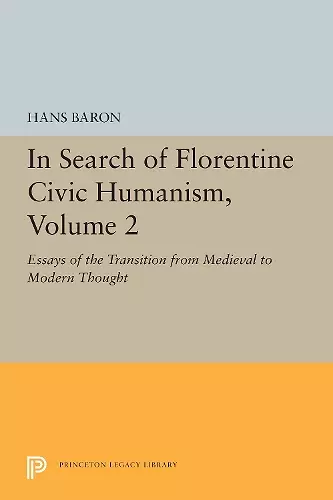 In Search of Florentine Civic Humanism, Volume 2 cover