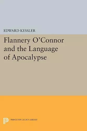 Flannery O'Connor and the Language of Apocalypse cover