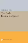 The Early Islamic Conquests cover