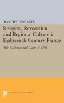 Religion, Revolution, and Regional Culture in Eighteenth-Century France cover