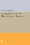 Acting and Action in Shakespearean Tragedy cover