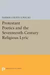 Protestant Poetics and the Seventeenth-Century Religious Lyric cover