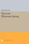 The Late Wisconsin Spring cover