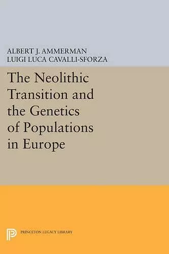 The Neolithic Transition and the Genetics of Populations in Europe cover