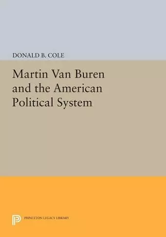 Martin van Buren and the American Political System cover