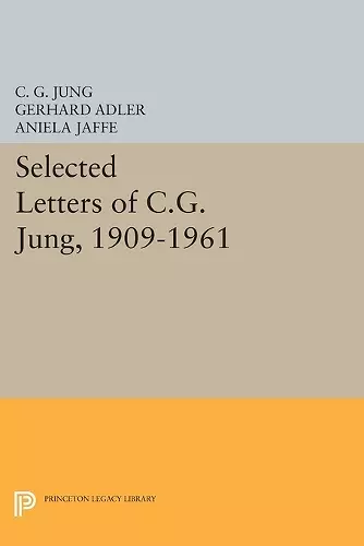 Selected Letters of C.G. Jung, 1909-1961 cover