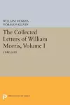 The Collected Letters of William Morris, Volume I cover