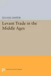 Levant Trade in the Middle Ages cover