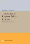 The Politics of Regional Policy in Japan cover