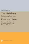 The Habsburg Monarchy as a Customs Union cover