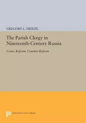 The Parish Clergy in Nineteenth-Century Russia cover