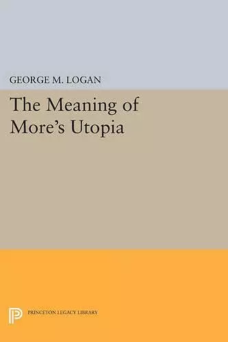The Meaning of More's Utopia cover
