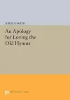 An Apology for Loving the Old Hymns cover