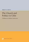 The Church and Politics in Chile cover