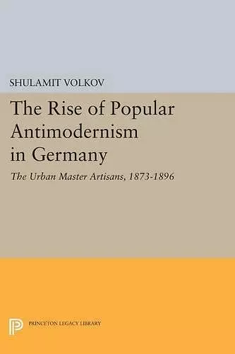 The Rise of Popular Antimodernism in Germany cover