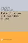 Political Opposition and Local Politics in Japan cover