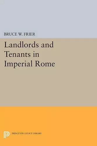 Landlords and Tenants in Imperial Rome cover