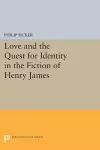 Love and the Quest for Identity in the Fiction of Henry James cover