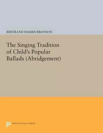 The Singing Tradition of Child's Popular Ballads. (Abridgement) cover