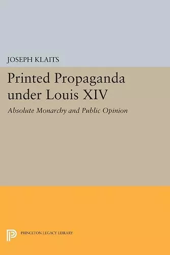 Printed Propaganda under Louis XIV cover