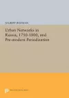 Urban Networks in Russia, 1750-1800, and Pre-modern Periodization cover