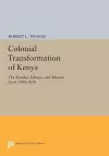 The Colonial Transformation of Kenya cover