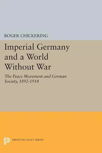 Imperial Germany and a World Without War cover