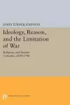 Ideology, Reason, and the Limitation of War cover