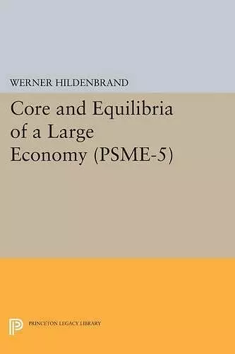 Core and Equilibria of a Large Economy. (PSME-5) cover