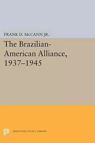 The Brazilian-American Alliance, 1937-1945 cover