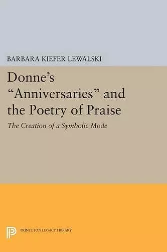 Donne's Anniversaries and the Poetry of Praise cover