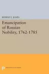 The Emancipation of Russian Nobility, 1762-1785 cover