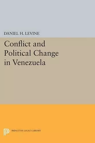 Conflict and Political Change in Venezuela cover