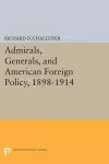 Admirals, Generals, and American Foreign Policy, 1898-1914 cover