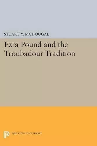 Ezra Pound and the Troubadour Tradition cover