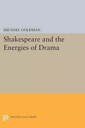 Shakespeare and the Energies of Drama cover