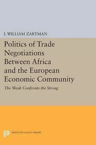 Politics of Trade Negotiations Between Africa and the European Economic Community cover