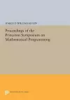 Proceedings of the Princeton Symposium on Mathematical Programming cover