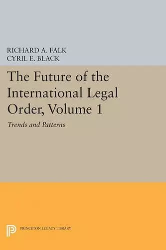 The Future of the International Legal Order, Volume 1 cover