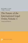 The Future of the International Legal Order, Volume 1 cover