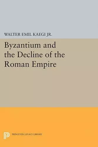 Byzantium and the Decline of the Roman Empire cover